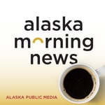 Logo of the podcast Alaska Morning News Podcast Alaska Morning News