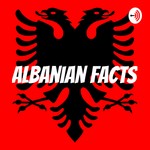 Podcast Albanian Facts
