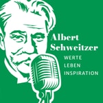 Logo of the podcast Albert Schweitzer: Werte, Leben, Inspiration Podcast Albert Schweitzer: Werte, Leben, Inspiration