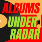 Logo of the podcast Albums Under The Radar Podcast Albums Under The Radar