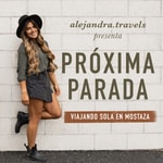 Logo of the podcast Alejandra Travels | Próxima Parada Podcast Alejandra Travels | Próxima Parada