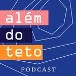 Logo of the podcast Além do Teto Podcast Além do Teto