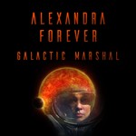 Logo of the podcast Alexandra Forever: Galactic Marshal Podcast Alexandra Forever: Galactic Marshal