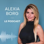 Logo of the podcast ALEXIA BORG Le podcast Podcast ALEXIA BORG Le podcast