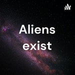 Logo of the podcast Aliens exist Podcast Aliens exist