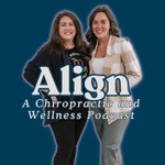 Podcast Align a Chiropractic and Wellness Podcast