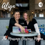 Logo of the podcast Align with The Massage Business Mama Podcast Align with The Massage Business Mama