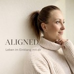 Logo of the podcast ALIGNED – Leben im Einklang mit dir Podcast ALIGNED – Leben im Einklang mit dir