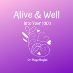 Logo of the podcast Alive & Well Into Your 100's Podcast Alive & Well Into Your 100's