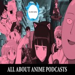 Podcast All About Anime Podcast