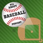 All About Baseball with Byron Copley Podcast All About Baseball with Byron Copley