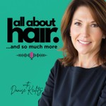 All About Hair...and So Much More. Podcast All About Hair...and So Much More.