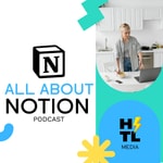 All About Notion Podcast All About Notion Podcast