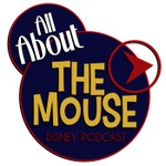 Logo of the podcast All About the Mouse Disney Fan Podcast Podcast All About the Mouse Disney Fan Podcast