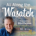 Logo of the podcast All Along the Wasatch Podcast All Along the Wasatch