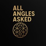 Logo of the podcast All Angles Asked Podcast All Angles Asked