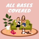 All Bases Covered All Bases Covered