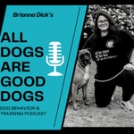 All Dogs are Good Dogs Podcast All Dogs are Good Dogs Podcast