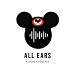 Logo of the podcast All Ears: A Disney Podcast Podcast All Ears: A Disney Podcast