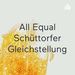 Logo of the podcast All Equal Schüttorfer Gleichstellung Podcast All Equal Schüttorfer Gleichstellung