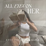 Podcast all eyes on her