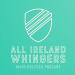 Logo of the podcast All Ireland Whingers: The Mayo Politics Podcast Podcast All Ireland Whingers: The Mayo Politics Podcast