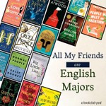 Logo of the podcast All My Friends Are English Majors Podcast All My Friends Are English Majors