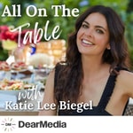 All on the Table with Katie Lee Biegel 