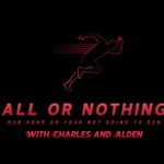 Logo of the podcast ALL OR NOTHING Podcast ALL OR NOTHING