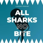 Logo of the podcast All Sharks No Bite: A San Jose Sharks Podcast Podcast All Sharks No Bite: A San Jose Sharks Podcast