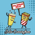 Logo of the podcast All Spoiler Recap with Julia Cunningham Podcast All Spoiler Recap with Julia Cunningham