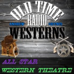 Logo of the podcast All Star Western Theatre | OTRWesterns.com Podcast All Star Western Theatre | OTRWesterns.com