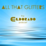 Logo of the podcast All That Glitters: The Eldorado Podcast Podcast All That Glitters: The Eldorado Podcast