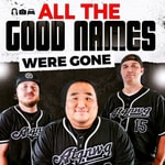 Logo of the podcast All The Good Names Were Gone Podcast All The Good Names Were Gone