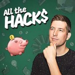 All the Hacks: Money, Points & Life Podcast All the Hacks: Money, Points & Life