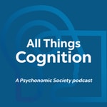 Logo of the podcast All Things Cognition Podcast All Things Cognition