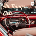Logo of the podcast All Things Elvis Podcast All Things Elvis