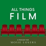 Logo of the podcast all things film podcast Podcast all things film podcast