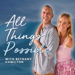 Logo of the podcast All Things Possible With Bethany Hamilton
