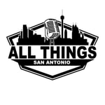 Logo of the podcast All Things San Antonio Podcast All Things San Antonio