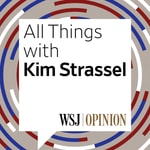 Logo of the podcast All Things with Kim Strassel Podcast All Things with Kim Strassel