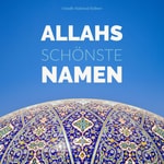 Logo of the podcast Allahs schönste Namen Podcast Allahs schönste Namen