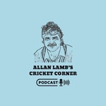 Logo of the podcast Allan Lamb's Cricket Corner Podcast Allan Lamb's Cricket Corner