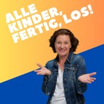 Alle Kinder, fertig, los! Podcast Alle Kinder, fertig, los!