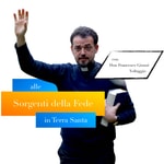 Logo of the podcast Alle sorgenti della fede in Terra Santa Podcast Alle sorgenti della fede in Terra Santa