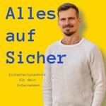 Logo of the podcast Alles auf Sicher - Sicherheitstechnik für Unternehmen Podcast Alles auf Sicher - Sicherheitstechnik für Unternehmen