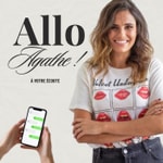 Logo of the podcast Allo Agathe! À votre écoute Podcast Allo Agathe! À votre écoute