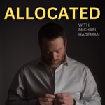 Logo of the podcast ALLOCATED with Michael Hageman Podcast ALLOCATED with Michael Hageman