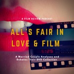 Logo of the podcast All's Fair in Love & Film Podcast All's Fair in Love & Film