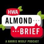 Podcast Almond Brief-Harris Woolf Almonds